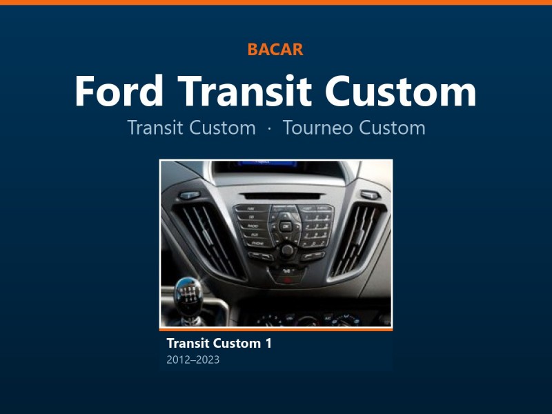 Магнітола для Ford Transit Custom і Tourneo Custom: як визначити покоління і яка підійде
